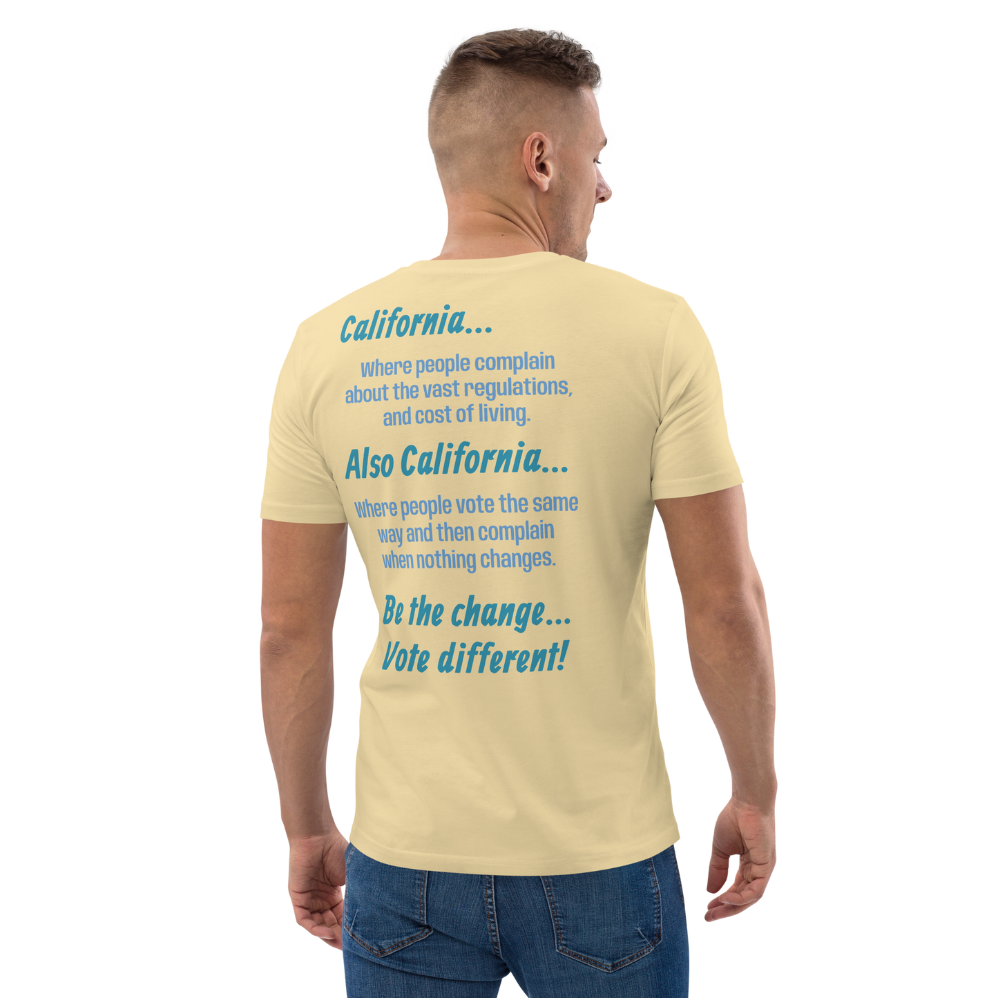 Unisex California Be The Change Organic Cotton T-shirt