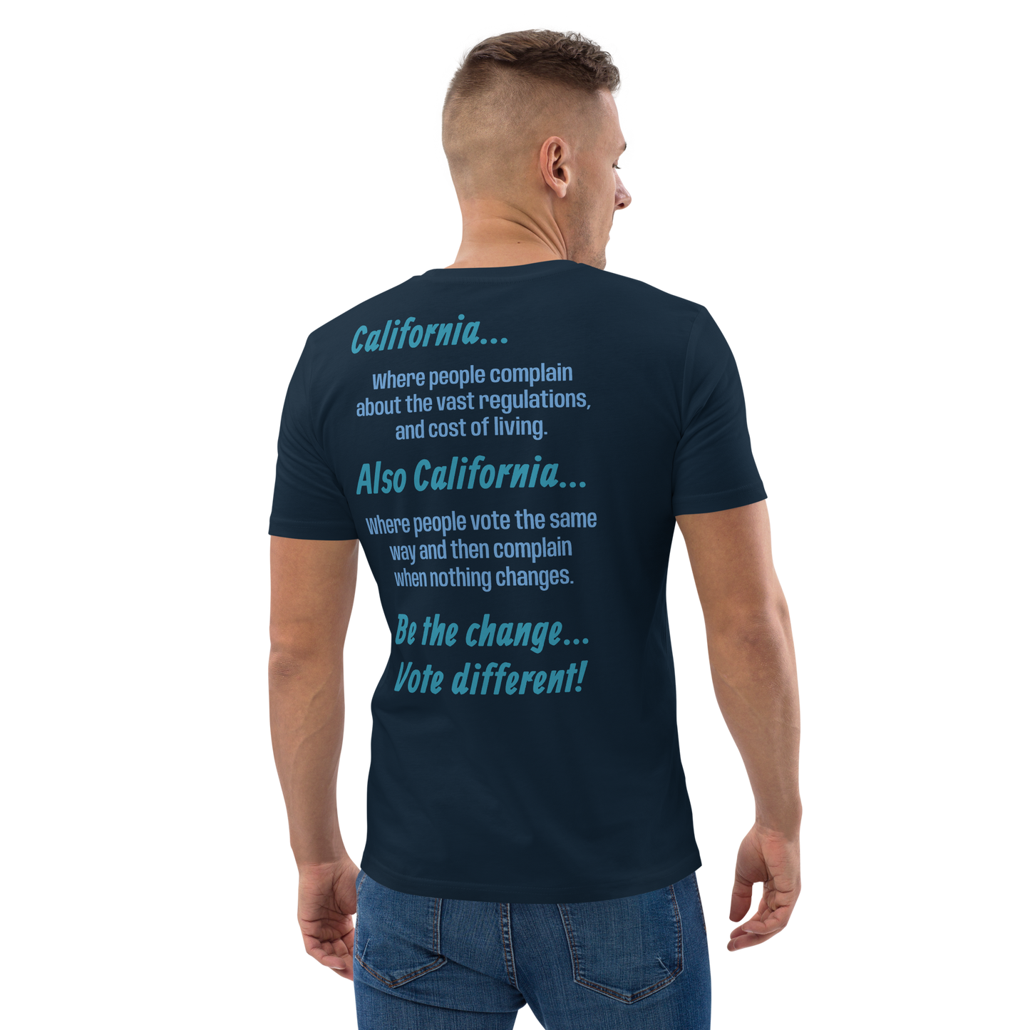 Unisex California Be The Change Organic Cotton T-shirt